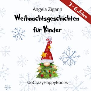 Weihnachtsgeschichten für Kinder - Angela Zigann