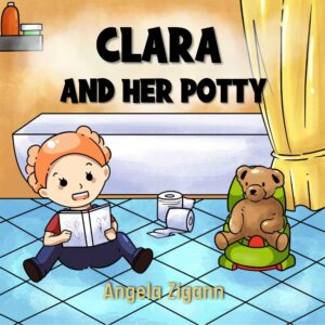 Clara and her Potty - Angela Zigann